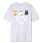 Load image into Gallery viewer, I Was Normal Three Cats Ago Print T-Shirt - Casual Summer Graphic Tee
