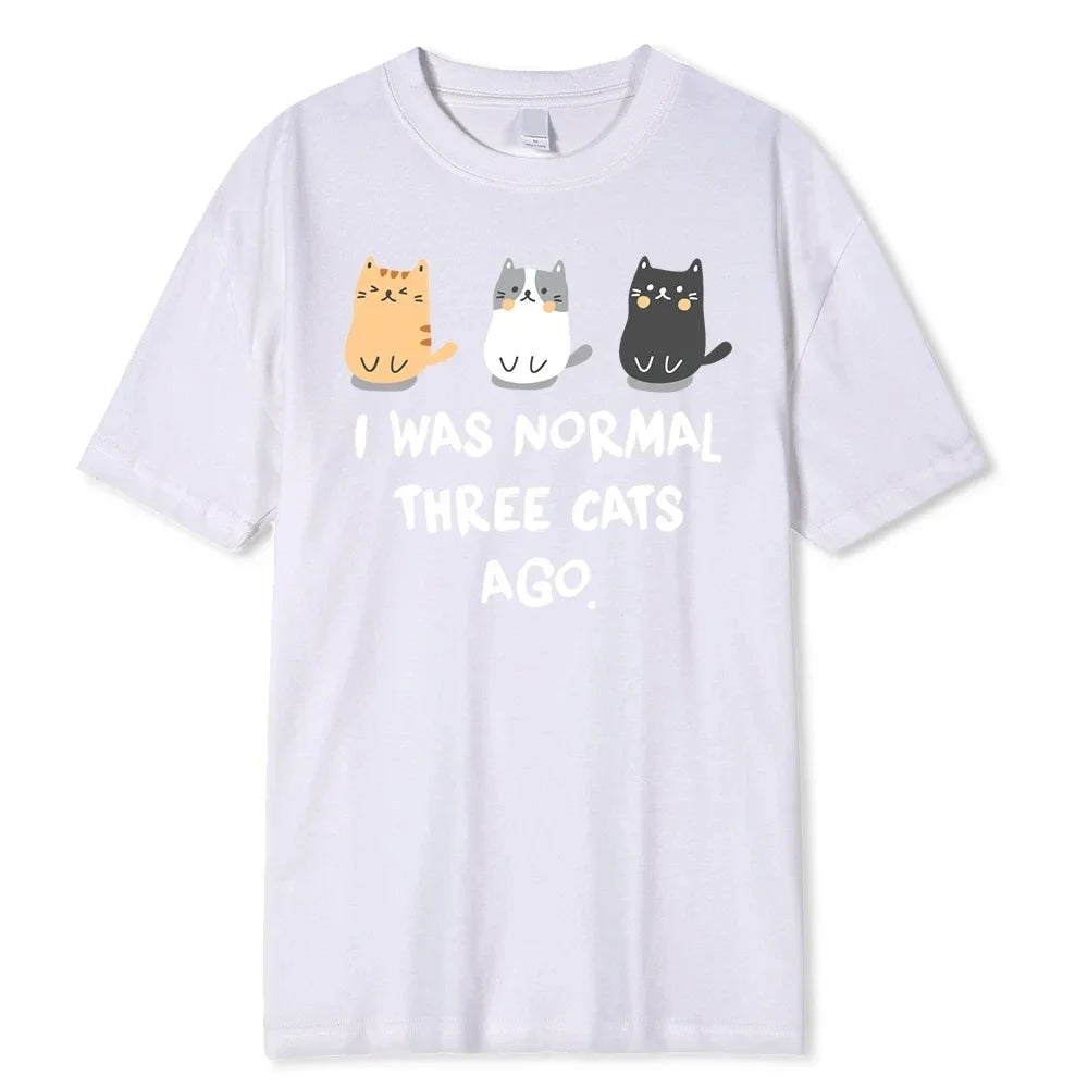 I Was Normal Three Cats Ago Print T-Shirt - Casual Summer Graphic Tee